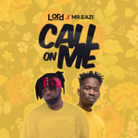 Call On Me_Lord Paper,Mr Eazi