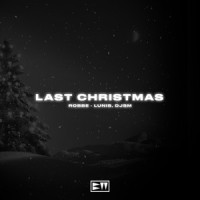 Last Christmas_Robbe,DJSM,Lunis
