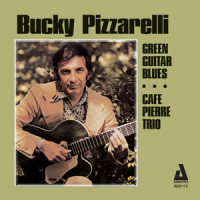 Blues Chromatique_Bucky Pizzarelli,John "Bucky" Pizzarelli