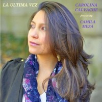 La Ultima Vez(feat. Camila Meza)_Carolina Calvache,Camila Meza