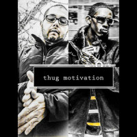 Thug Motivation_Wolfgang Sanchez,Kurupt