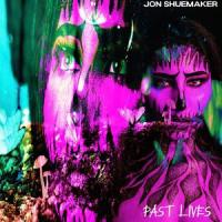 Past Lives_Jon Shuemaker