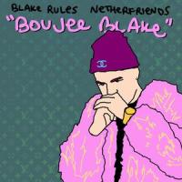 Gucci_Netherfriends,Blake Rules