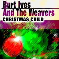 Rudolph, The Red Nosed Reindeer_Burt Ives,The Weavers