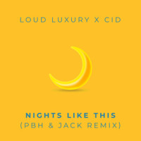 Nights Like This_Loud Luxury,CID