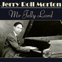 Cannon Ball Blues_Jelly Roll Morton