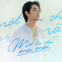 Một Lần Cho Mãi Mãi_K-ICM