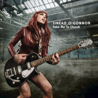 Take Me to Church_Sinéad O'Connor