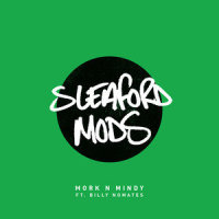 Mork n Mindy_Sleaford Mods,Billy Nomates
