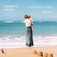 A Song for Mom_Shadow,Emilee