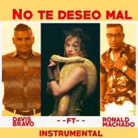 No Te Deseo Mal_Davis Bravo,Ronald Machado