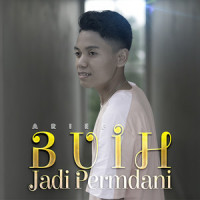 Buih Jadi Permadani_Arief