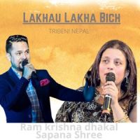 Lakhau Lakha Bich_Ram Krishna Dhakal,Sapana Shree