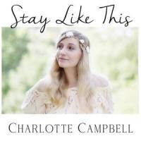 Stay Like This_Charlotte Campbell