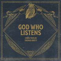 God Who Listens_Chris Tomlin,Thomas Rhett
