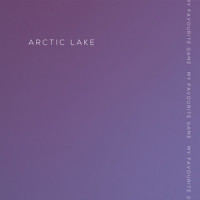 My Favourite Game_Arctic Lake