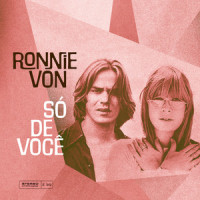 Só de Você_Ronnie Von,Rita Lee,Roberto de Carvalho