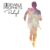 Prodigal_Sidewalk Prophets