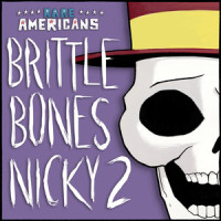 Brittle Bones Nicky 2_Rare Americans