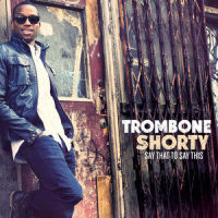 Get The Picture_Trombone Shorty