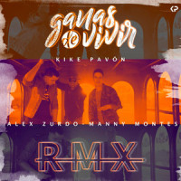 Ganas De Vivir_Kike Pavón feat. Alex Zurdo,Manny Montes