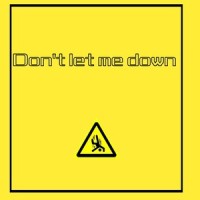 Don't let me down_袋鼠D-Soul