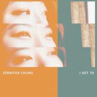 I Get To_Jennifer Chung
