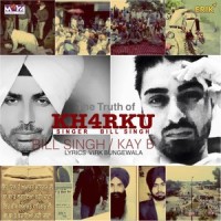 The Truth Of Kharku_Bill Singh,Kay B