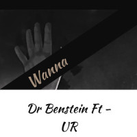 Wanna_Dr Benstein,UR