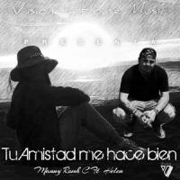 Tu amistad me hace bien(feat. Helen)_Manny Romh C,Hugo Sepulveda Salas,Helen
