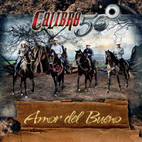 Amor Del Bueno_Calibre 50
