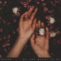 We Are Meant To Be_Dayon,Cody Francis