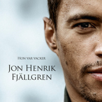 Hon var vacker_Jon Henrik Fjällgren