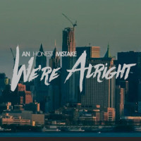 We're Alright_An Honest Mistake