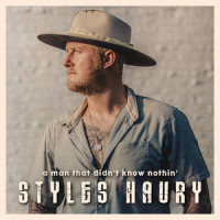 A Man That Didn't Know Nothin'_Styles Haury