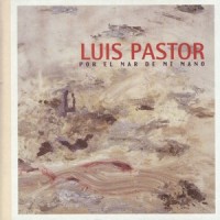 Por el Mar de Mi Mano_Luis Pastor,Pedro Guerra