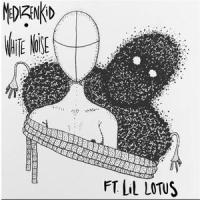 White Noise(feat. Lil Lotus)_MedizenKid,Lil Lotus