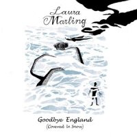 Goodbye England (Covered In Snow)_Laura Marling