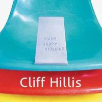 Many Happy Returns_Cliff Hillis