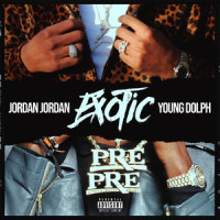 Exotic_Jordan Jordan,Young Dolph