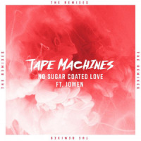 No Sugar Coated Love_Tape Machines,Jowen