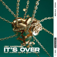 It's Over(feat. Juliette Claire & Aidan O'Brien)_Jay Hardway,Aidan O'Brien,Juliette Claire