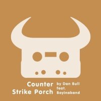 Counter Strike Porch_Dan Bull,Boyinaband