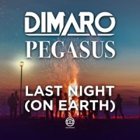 Last Night(On Earth)_DIMARO,Pegasus