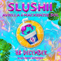 H8 December_Slushii,Aviella,Mackenzie Sol