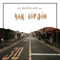 Yak Gitsin_Bağzıları