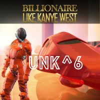 Billionaire Like Kanye West_Unk^6,Joel Kibble,Mantra,Tony Reynolds