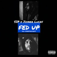 Fed Up_Sip,Joyner Lucas