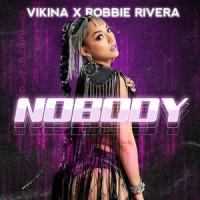 NOBODY_Vikina,Robbie Rivera