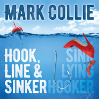 Hook Line & Sinker / Sink Lying Hooker_Mark Collie